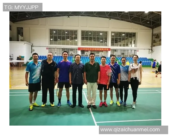 武汉羽毛球队灵活性探讨：如何提升竞技水平与团队协作能力